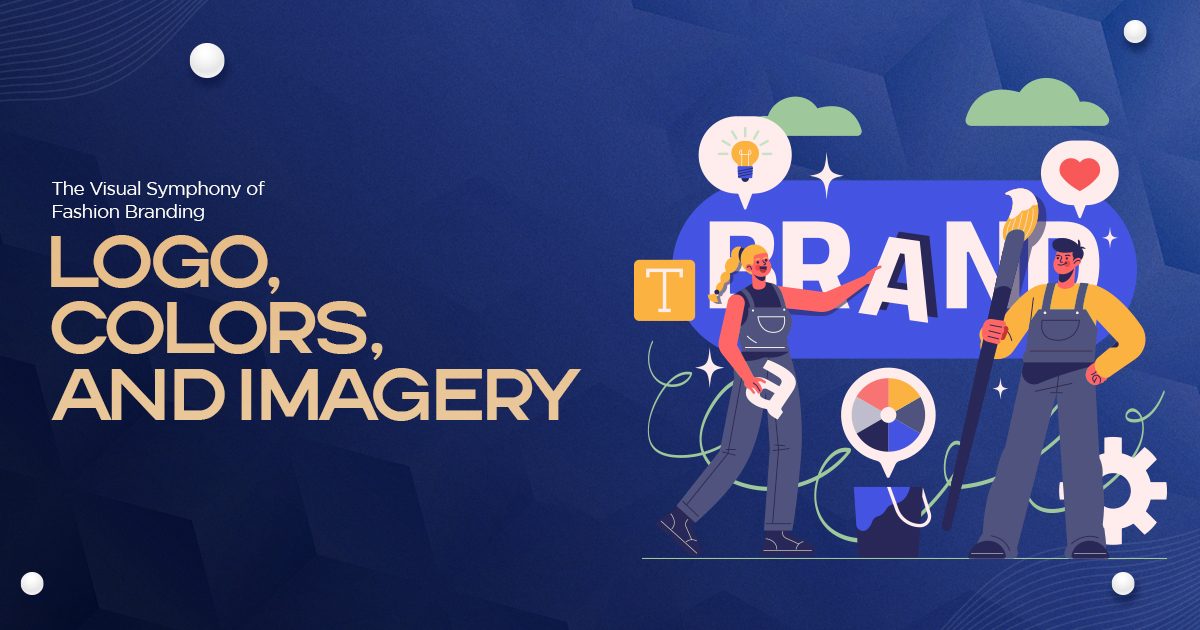 The Visual Symphony of Fashion Branding: Logo, Colors, and Imagery