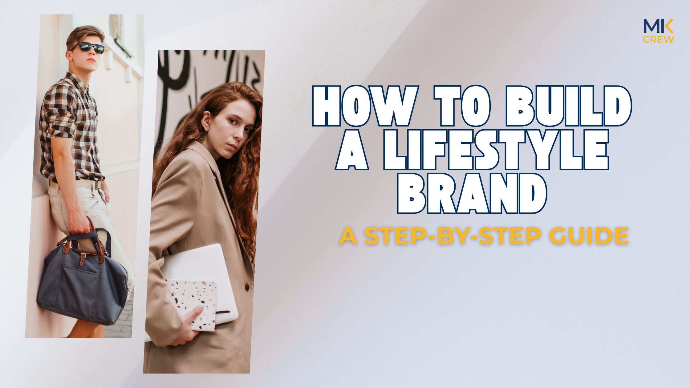 How to Build a Lifestyle Brand: A Step-by-Step Guide