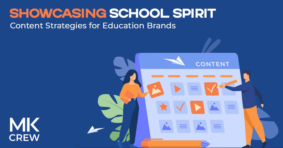Showcasing School Spirit: Content Strategies for Education Brands.