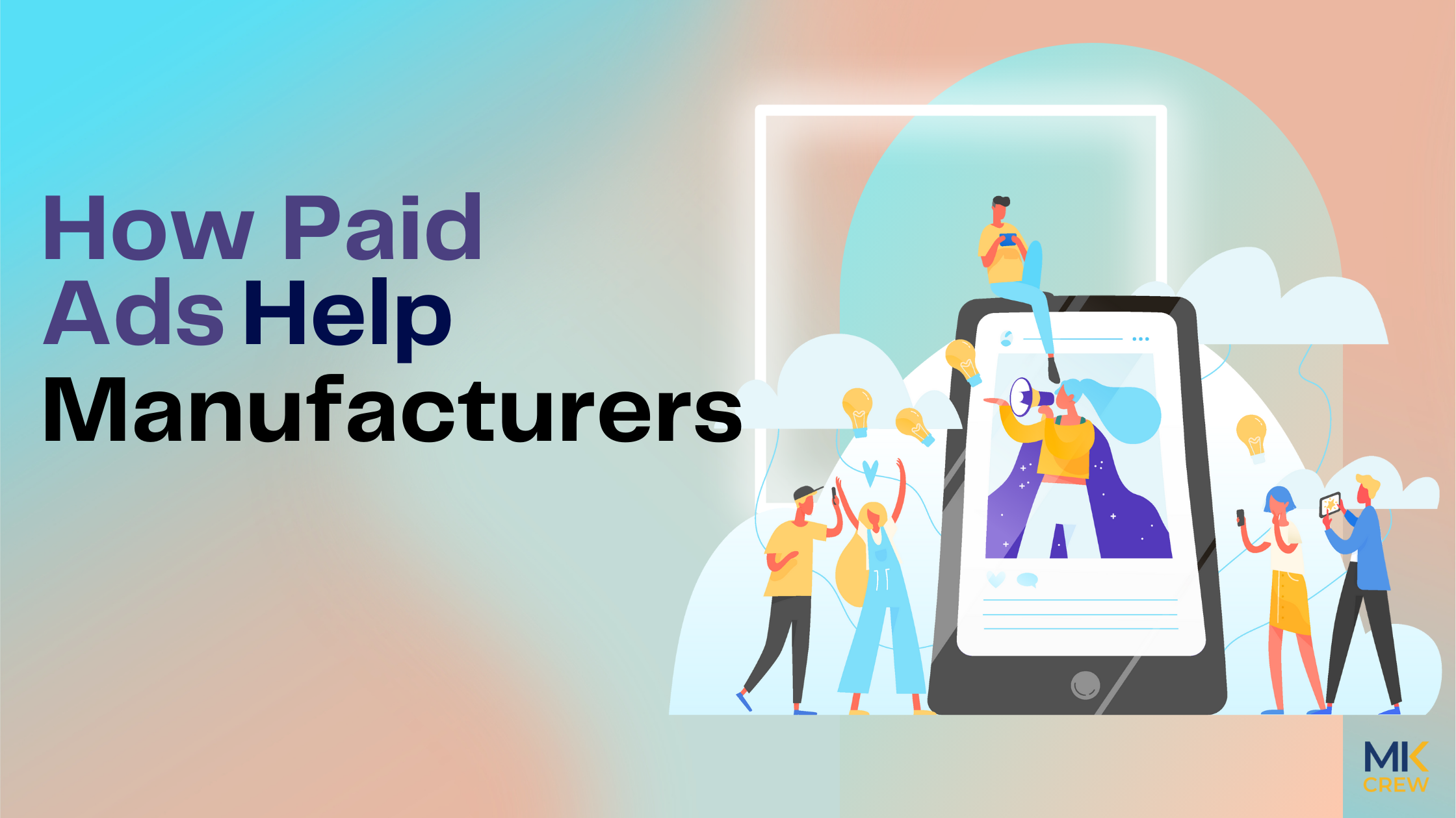 How Paid Ads Can Help Manufacturers Boost Their Sales