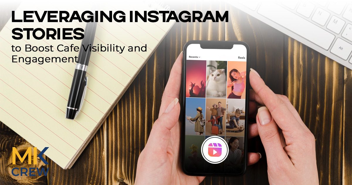 Leveraging Instagram Stories to Boost Cafe Visibility and Engagement.