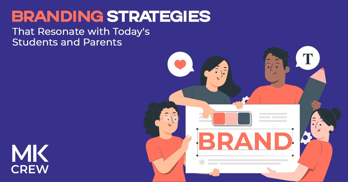 Branding Strategies that Resonate with Today's Students and Parents
