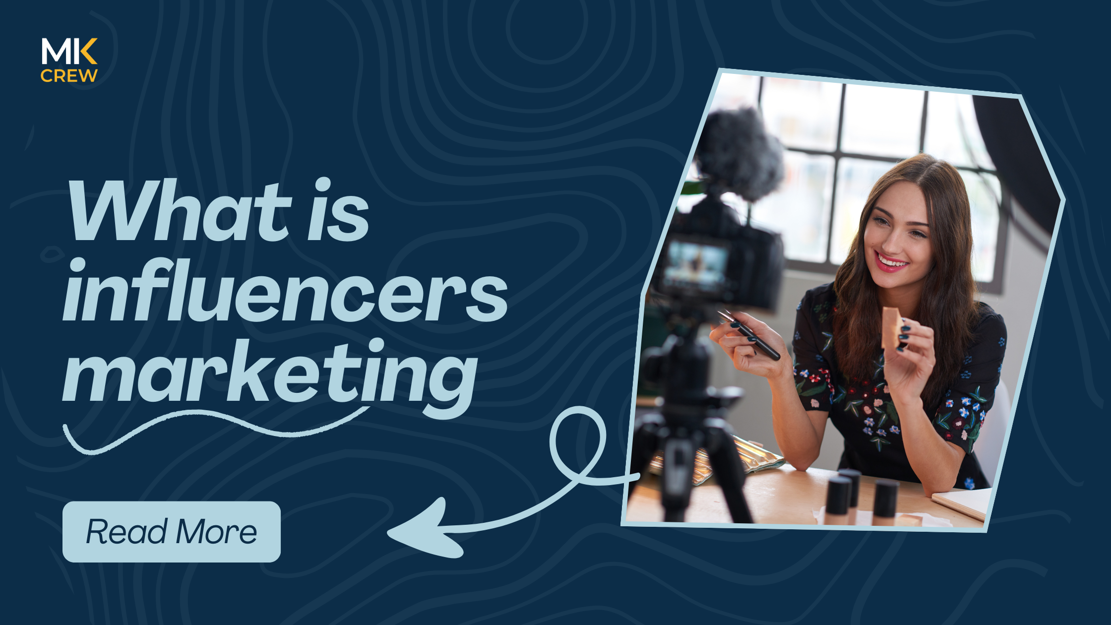 What Is Influencer Marketing?